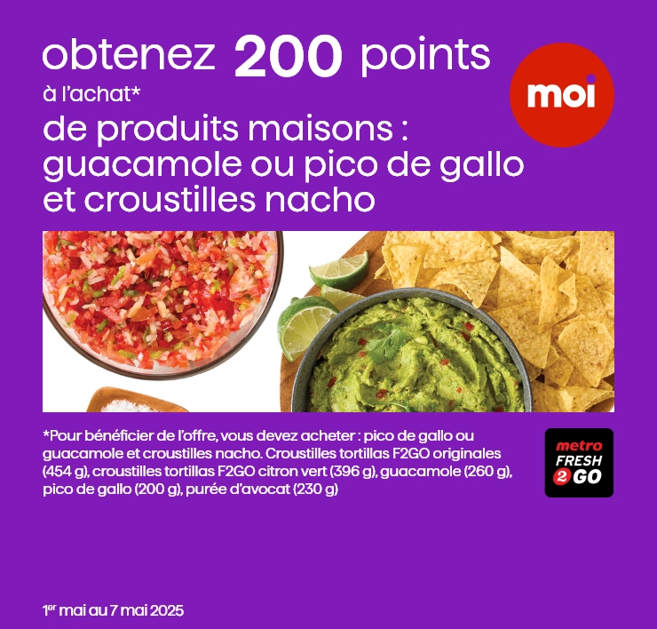 Obtenez 200 points à l'achat* de produits maisons : guacamole ou pico de gallo et croustilles nacho.
