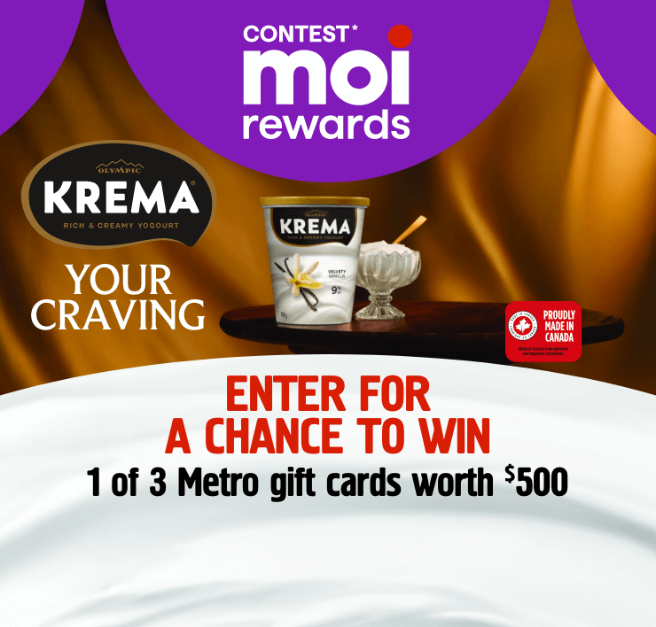 Contest* Moi Rewards. Krema, Your Craving. Enter For a Chance to Win 1 of 3 Metro Gift Card Worth $500