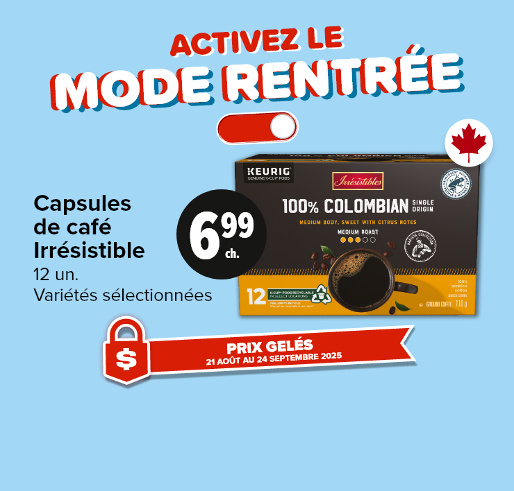 Activez le mode rentrée. Prix gelés 21 août au 24 septembre 2025. Capsules de café Irrésistible.