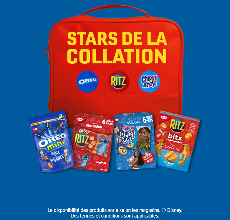 Les stars de la collation - Oreo mini - mini Ritz - Chip Ahoy! - Ritz bits - La disponibilité des produits varie selon les magasins. © Disney. Des termes et conditions sont applicables.