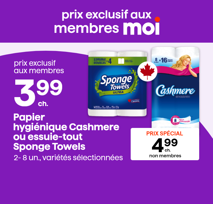 Prix exclusif aux membres Moi. Papier hygiénique Cashmere ou essuie-tout Sponge Towels. 2-8 un., variétés sélectionnées.