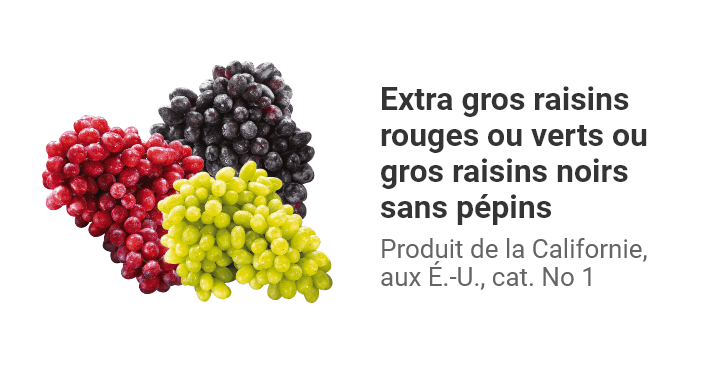 Extra gros raisins rouges ou verts ou gros raisins noirs sans pépins, produit de la Californie, aux É.-U., cat. No 1.