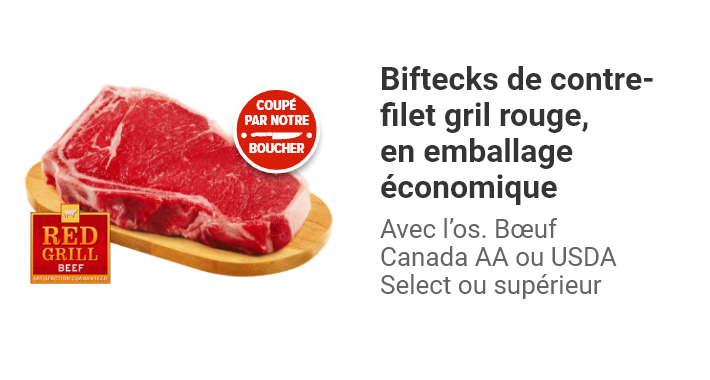 Biftecks de contre-filet gril rouge, en emballage économique avec l’os bœuf Canada AA ou USDA Select ou supérieur.