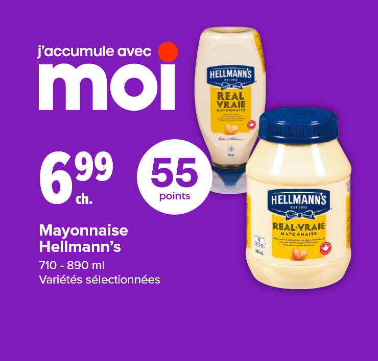 Accumulez avec Moi. Mayonnaise Hellmann's, 710 - 890 ml, variétés sélectionnées. 55 points.