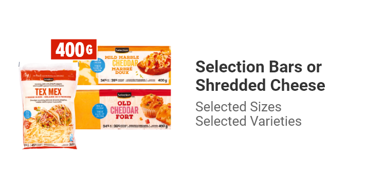 Selection Bars or Shredded Cheese, Selected Sizes, Selected Varieties.