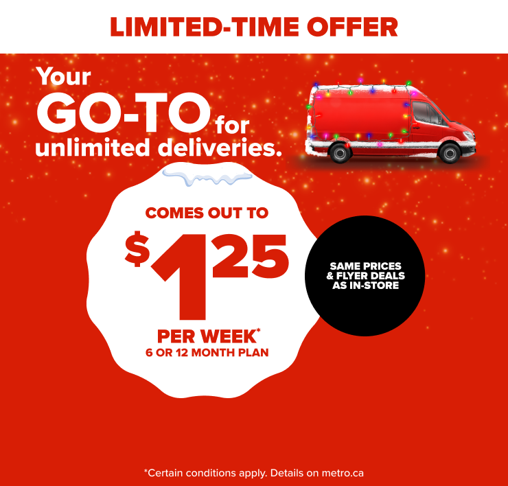Limited-Time Offer. Your GO-TO for Unlimited Deliveries. Same Prices & Flyer Deals as in-store.