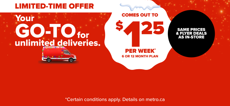 Limited-Time Offer. Your GO-TO for Unlimited Deliveries. Same Prices & Flyer Deals as in-store.