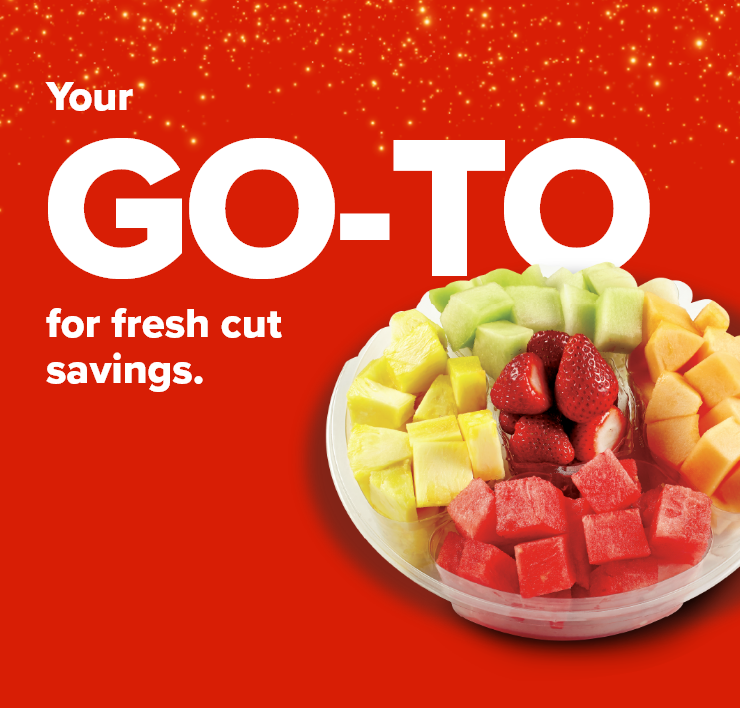 Your GO-TO for fresh cut savings.