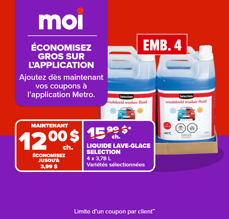 Moi. Grosses économies sur l'application. Ajoutez dès maintenant vos coupons à l'application Metro.