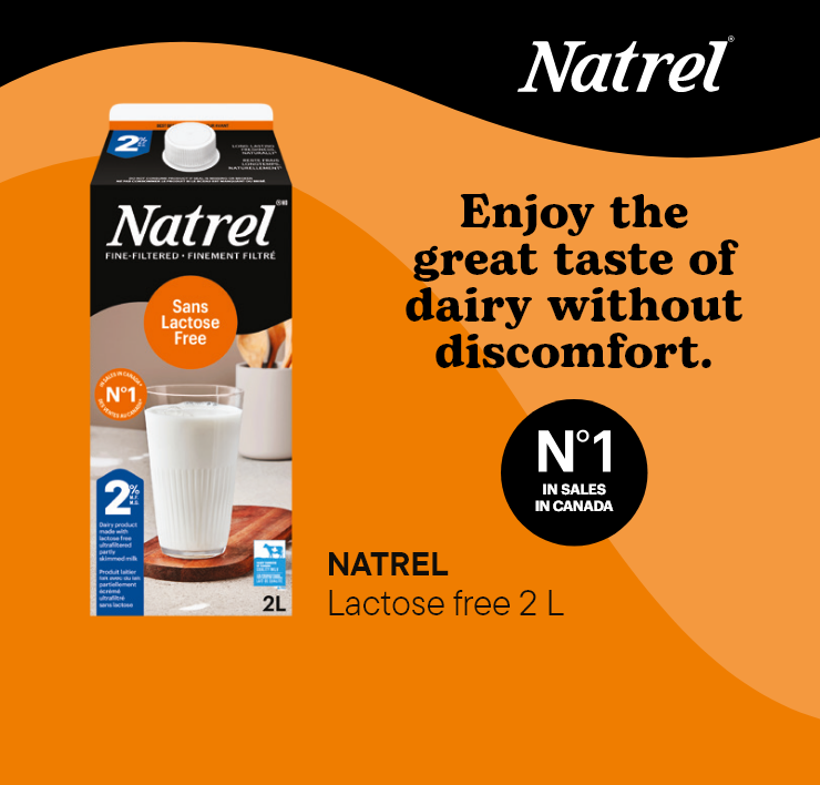 Natrel. Enjoy the Great Taste of Dairy Without Discomfort. No 1 in Sales in Canada.