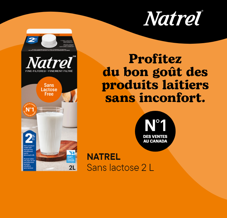 Natrel. Profitez du bon goût des produits laitiers sans inconfort. #1 des ventes au Canada.