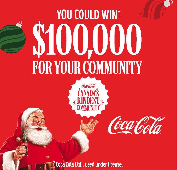 Coca-Cola Canada's Kindest Community. You Could Win $100,000 for your Community. 