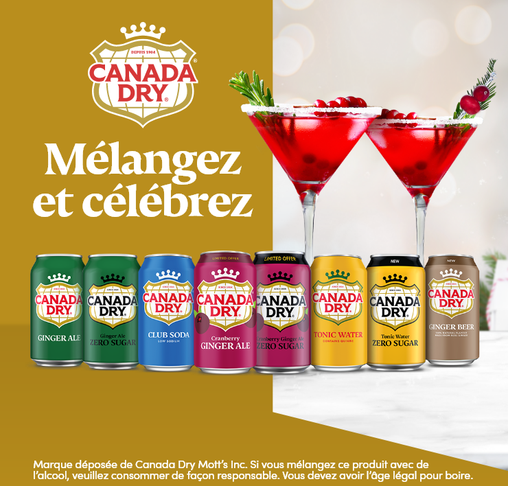 Canada Dry. Mélangez et célébrez.