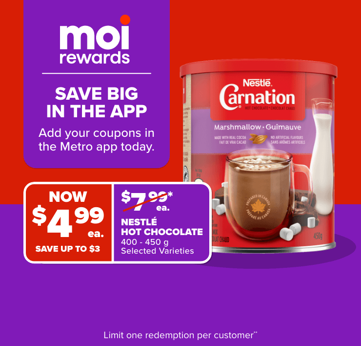 Moi Rewards. Save Big in the App. Add Your Coupons in the Metro App Today.