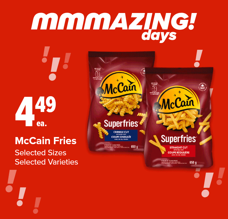 mmmAZING! Days. McCain Fries. Taco Bell Crunchwrap Supreme or Cheesy Double Decker Taco Cravings Kit. Lay’s Potato Chips or Takis Tortilla Chips.