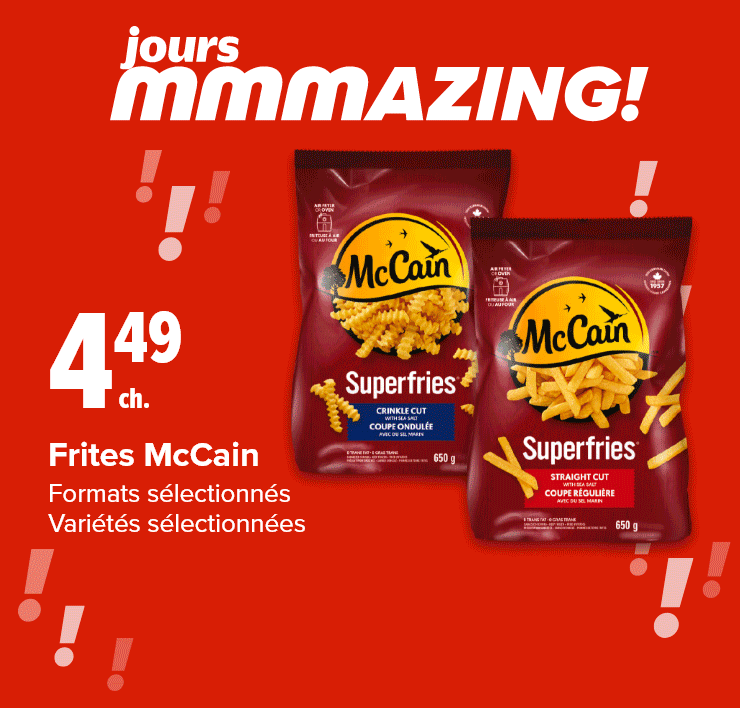 mmmAZING! Jours. Frites McCain. Préparation à tacos Taco Bell Wrap Croustillant Suprême ou double au fromage. Croustilles Lay’s ou de tortillas Takis.