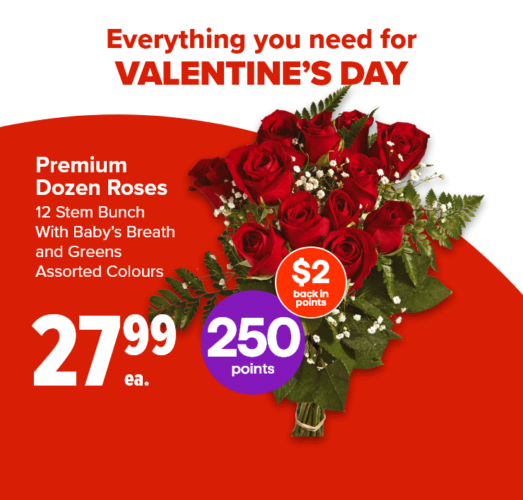 Everything you need for Valentine’s Day. Premium Dozen Roses, 12 Stem Bunch With Baby’s, Breath and Greens, Assorted Colours. Seafood Boil, Frozen, Includes : Snow Crab, Raw Shrimp, Lobster Claws and Clams.