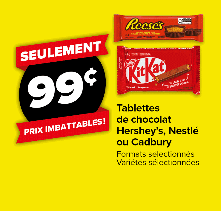 Tablettes de chocolat Hershey’s, Nestlé ou Cadbury. Croustilles Irrésistible. Fèves Heinz.