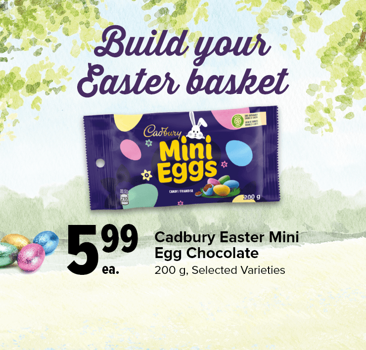 Build Your Easter Basket. Cadbury Easter Mini Egg Chocolate. 200 g, Selected Varieties.