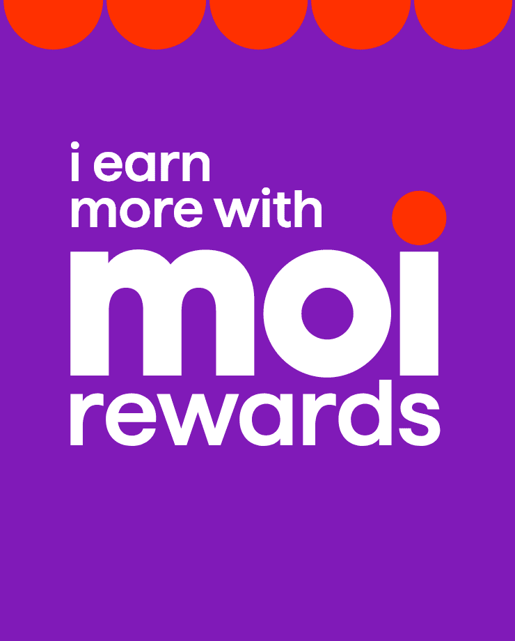 I Earn More With Moi Rewards.