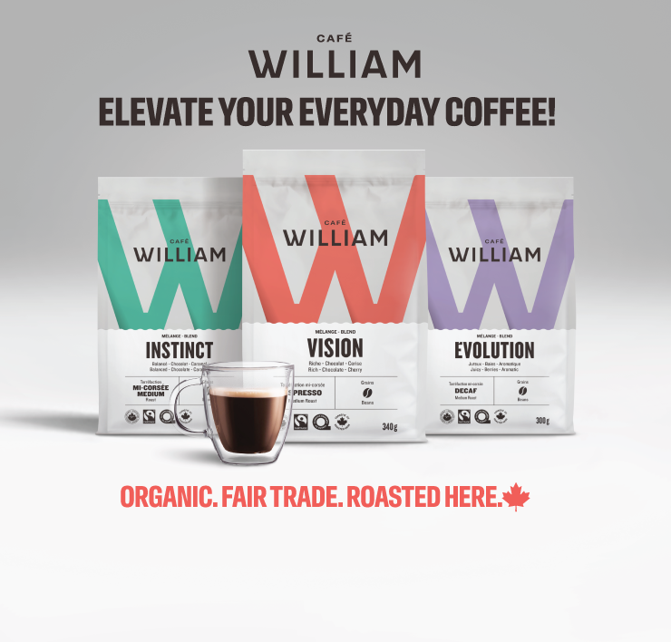 Café William. Elevate Your Everyday Coffee!. Organic. Fair Trade. Roasted Here.