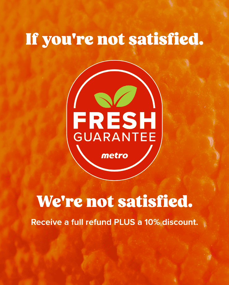 FRESH GUARANTEE. If you're not satisfied. We're not satisfied. Receive a full refund PLUS a 10% discount
