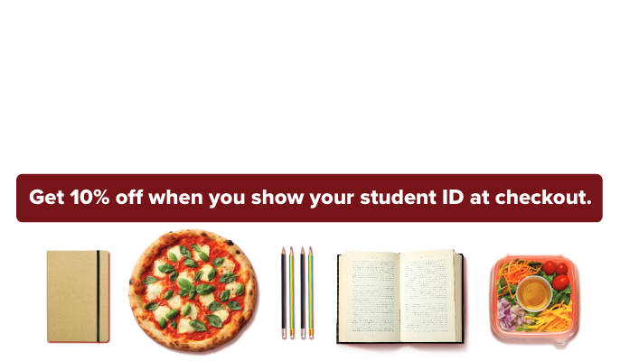Your GO-TO for fueling your schooling. Get 10% off when you show your student ID at checkout.
