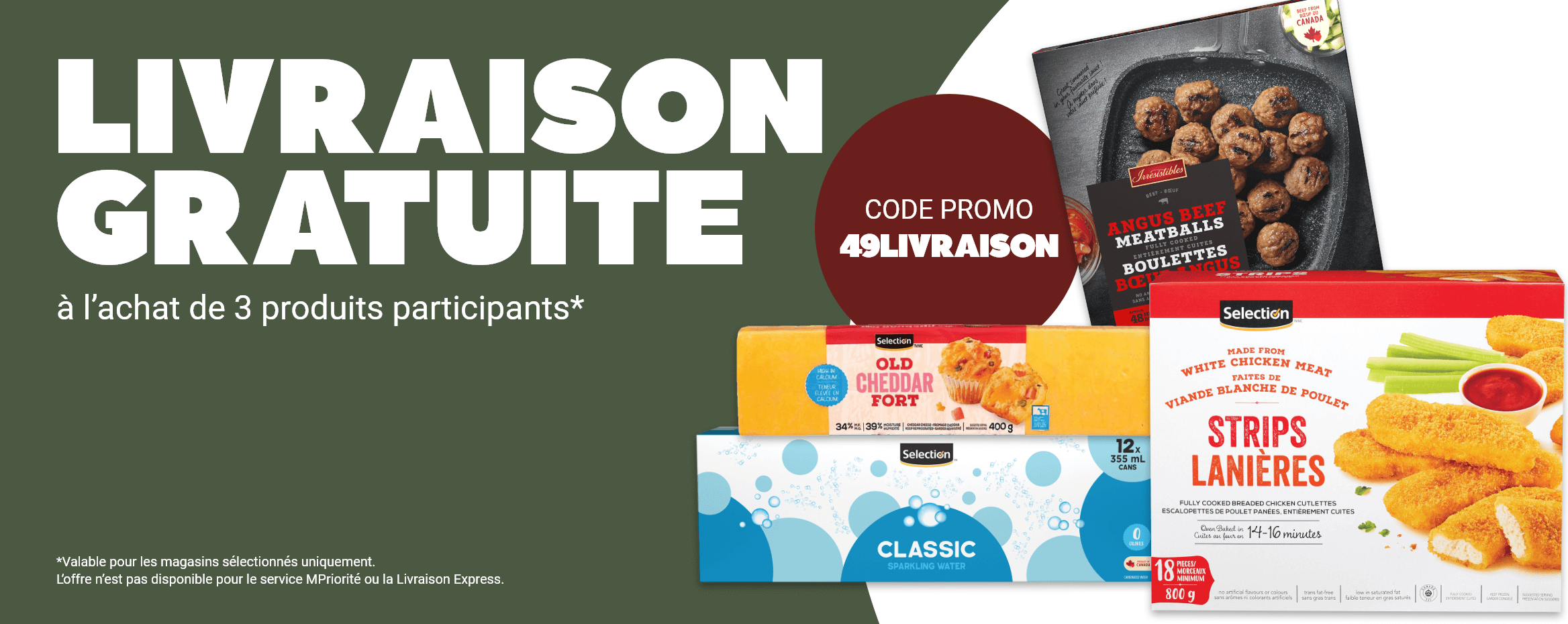 LIVRAISON GRATUITE à l’achat de 3 produits participants* - CODE PROMO: 49LIVRAISON