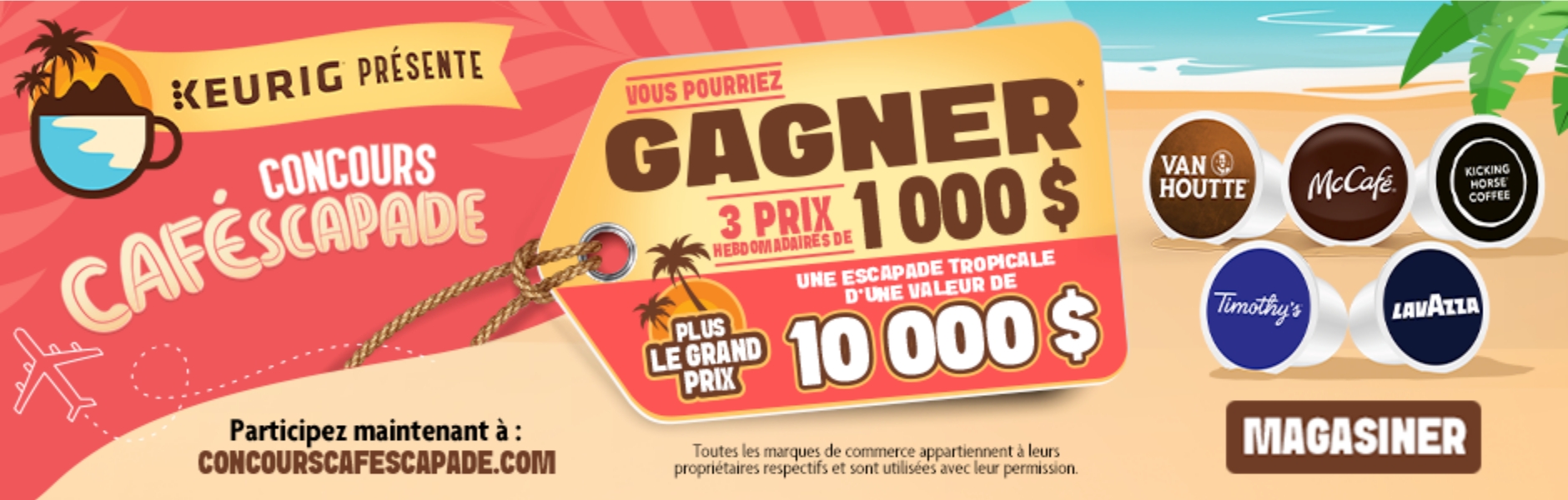 KEURIG PRÉSENTE Caféscapade - Vous pourriez GAGNER 3 prix hebdomadaires de 1000 $ PLUS le grand prix d’une escapade tropicale d’une valeur de 10 000 $