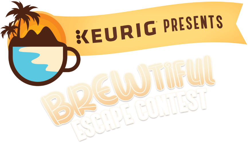 KEURIG PRESENTS Brewtiful Escape Contest