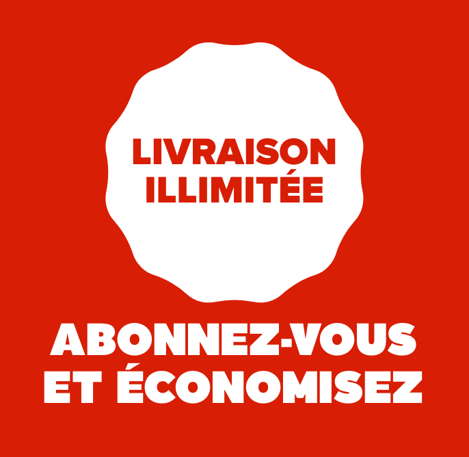 Abonnez-vous et économisez. Livraison illimitée