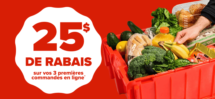 25 $ de rabais sur vos 3 premières commandes en ligne.