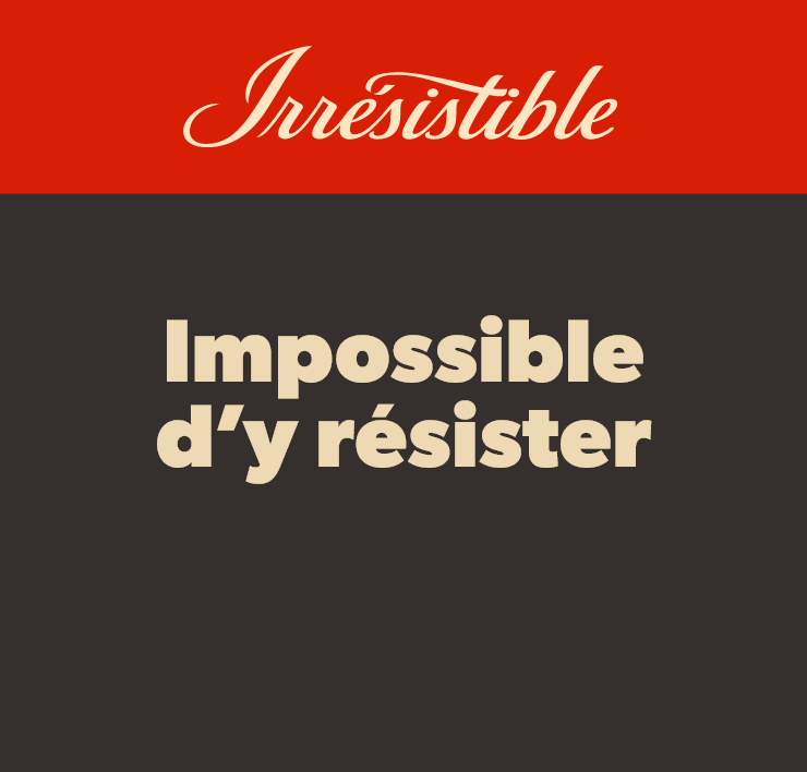 irrésistible