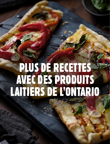 Plus de recettes avec des produits laitiers de l'Ontario