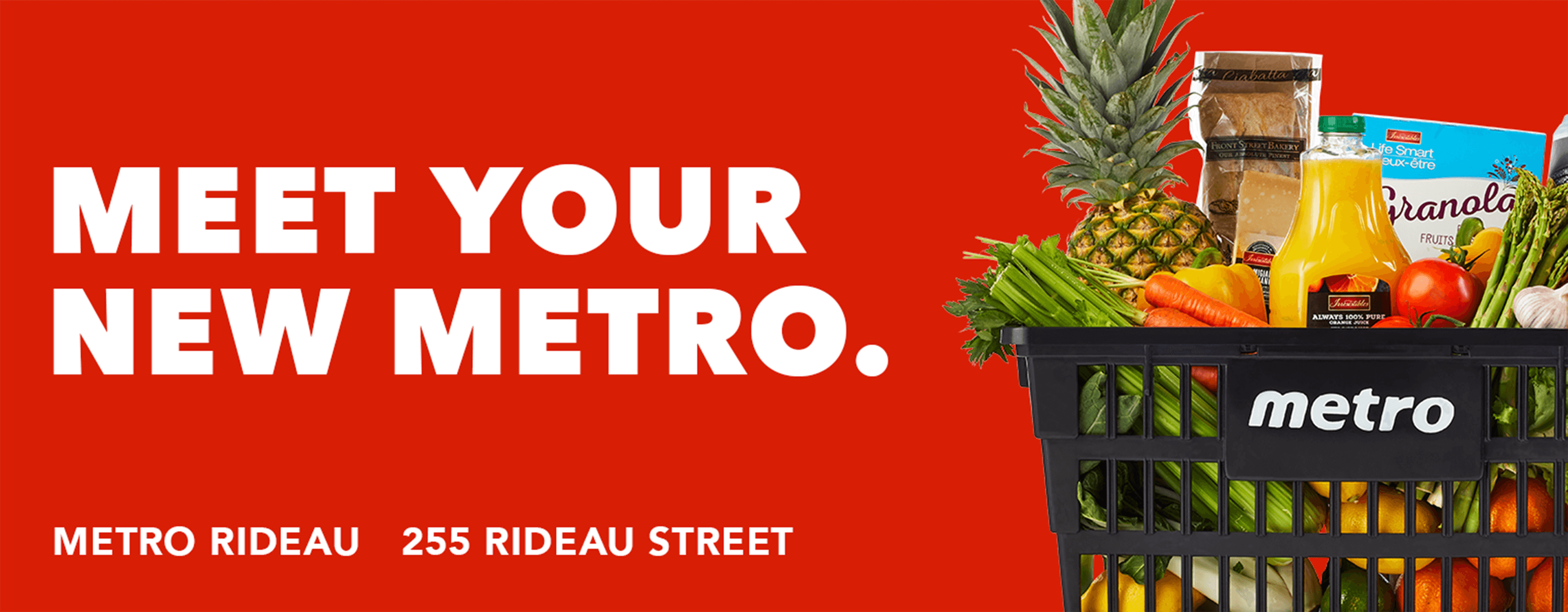 Meet Your New Metro. Metro Rideau, 255 Rideau Street