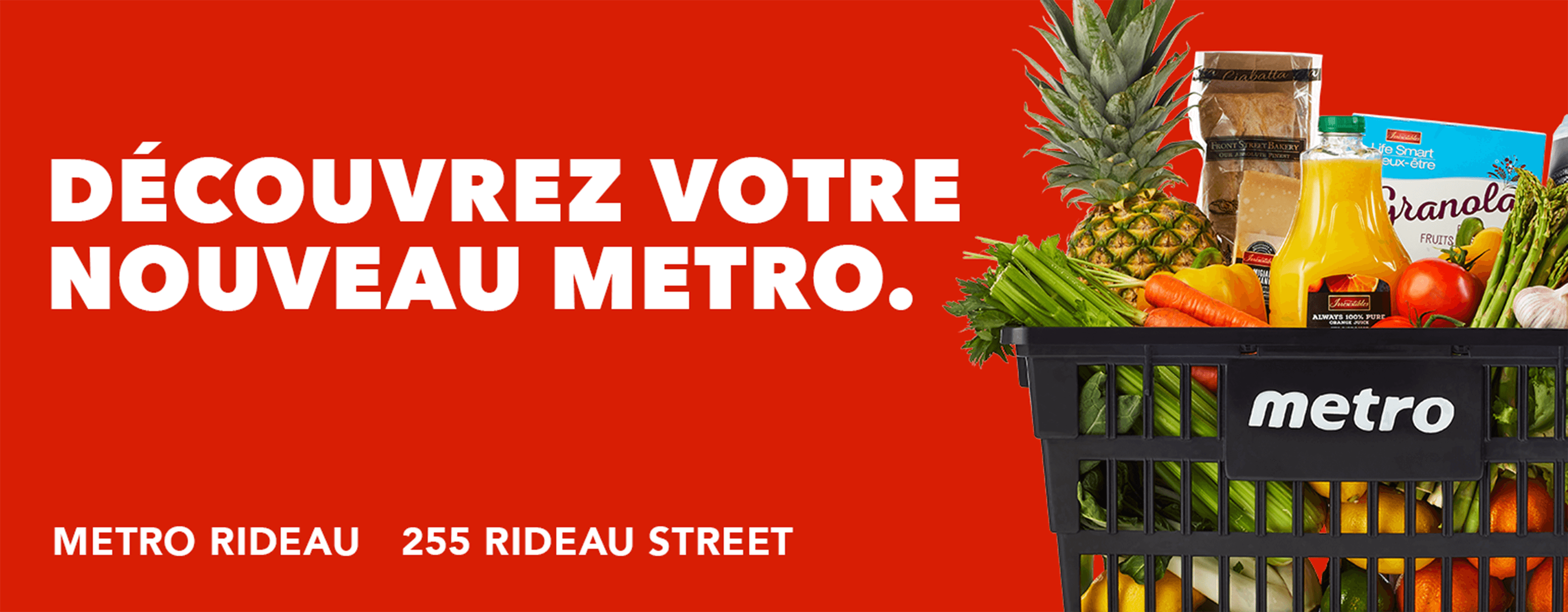 Découvrez notre nouveau Metro. Metro Rideau, 255 Rideau Street