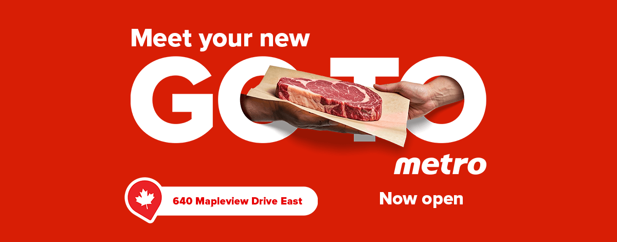Meet Your New Go-to Metro. 640 Mapleview Drive East. Now open