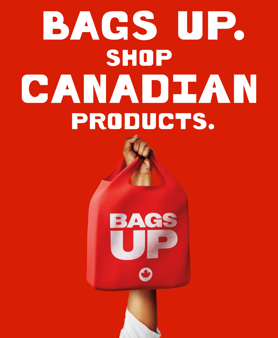 Bags up. Shop Canadian products.