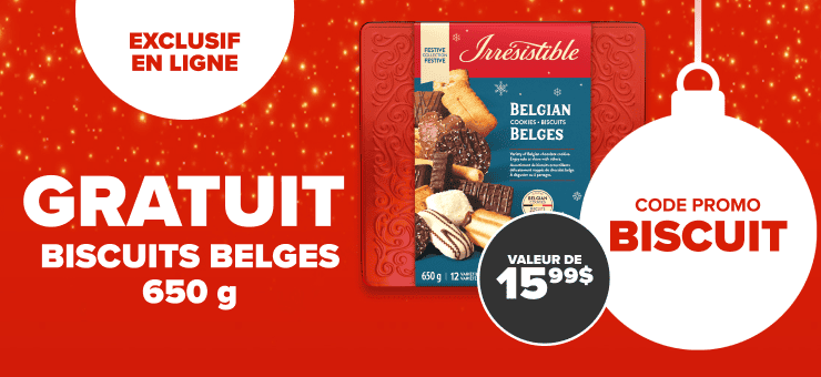 Exclusif en ligne ! GRATUIT Biscuits belges 650 g. Valeur de 15,99$. Code promo : BISCUIT