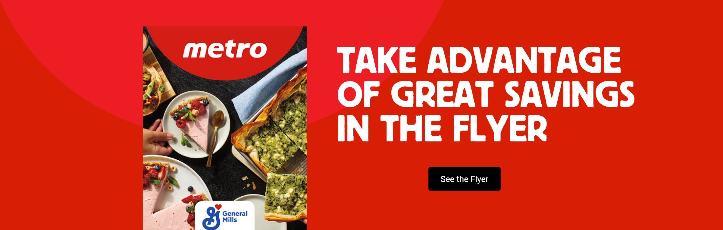 Take advantage of great savings in the flyer - See the Flyer