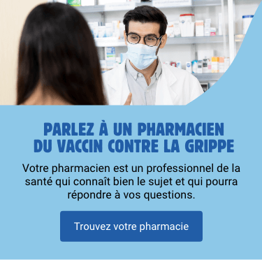 Parlez à un pharmacien du vaccin contre la grippe - Trouvez votre pharmacie