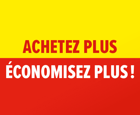 Achetez plus, économisez plus